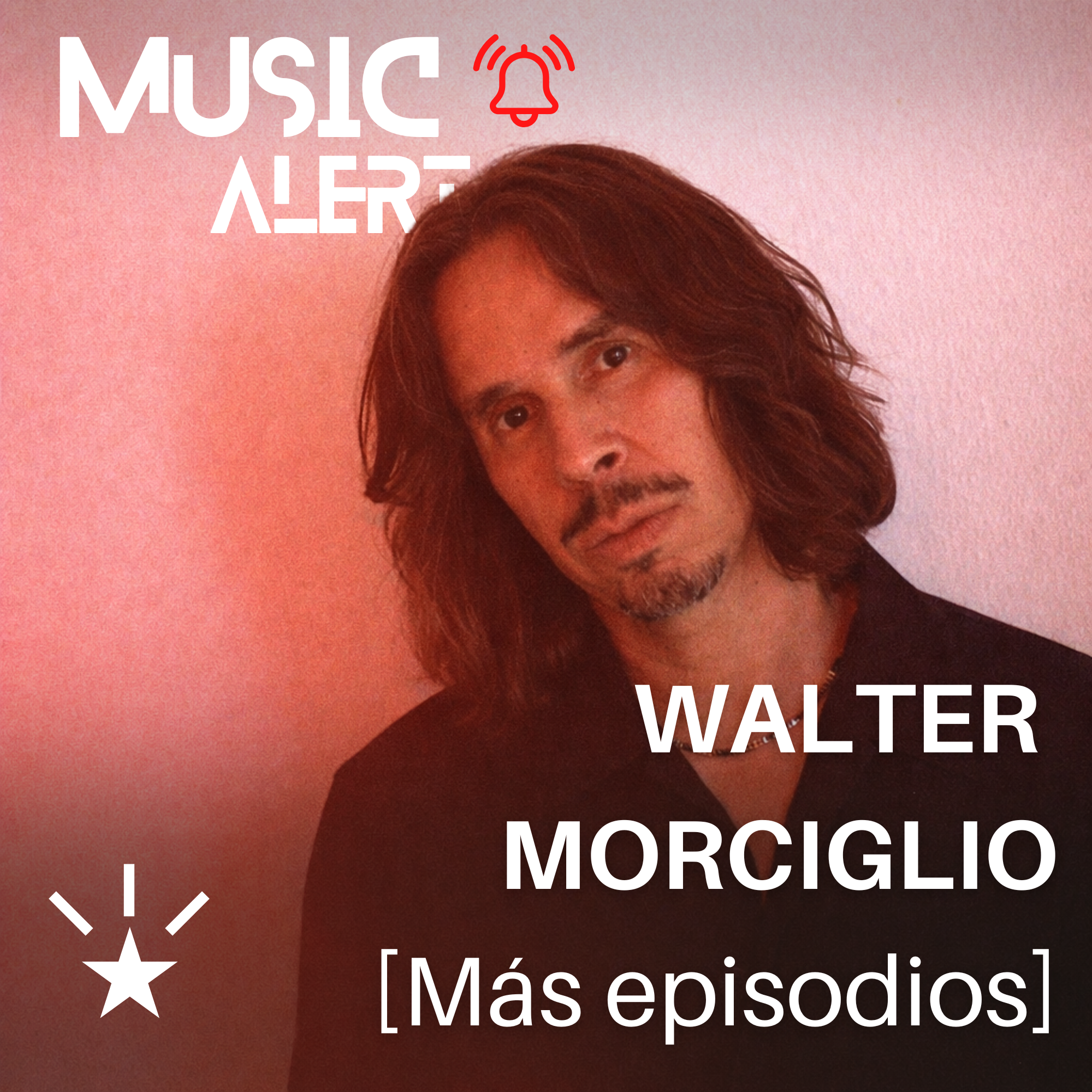 [MUSIC ALERT] WALTER MORCIGLIO